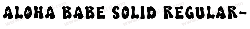 Aloha Babe Solid Regular字体转换
